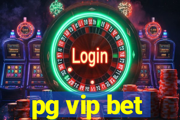 pg vip bet